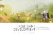 Indie Game Development Intro