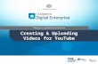 Illawarra Digital Enterprise Program - Creating and uploading videos for YouTube 180314