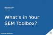 What's in Your SEM Toolbox - SMX West 2014