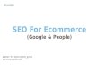 SEO for Ecommerce (Google & People)