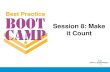 Best Practice Bootcamp, Session 8: Make it Count