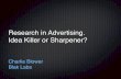 Research in advertising - idea killer or sharpener?