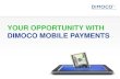 Your Opportunity with DIMOCO Mobile Payments