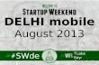 StartupWeekend Delhi Mobile August 2013