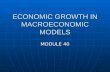Module 40 economic growth in macroeconomic models