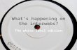 What's happening on the interwebs: the White Label edition