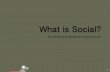 What is social?