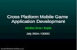 OGDC 2014: Cross Platform Mobile Game Application Development