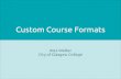 Customising Moodle with Course Formats Alex Walker