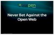 Never Bet Against The Open Web