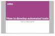 How to develop automated tests
