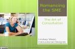 Romancing the SME: The Art of Consultation