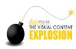 The Visual Content Explosion!