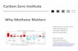 Why Methane Matters: The Need for World-wide Monitoring of Methane