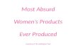 Most absurd women's products