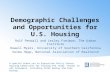 Demographic Challenges and Opportunities for U.S. Housing