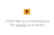 Pitch Me | Journalism Interactive 2014
