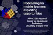 Podcasting for mobile learners - exploiting opportunities