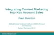 Integrating Content Marketing into Key Account Sales, Presented at GSSI 2013