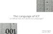 The Language of ICT (or How ICT has changed language.)