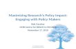 Maximizing Research's Policy Impact: Engaging with Policy Makers