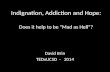 Indignation Addiction: the modern plague (TEDxUCSD2014)