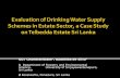 Evaluation of Drinking Water Supply Schemes in Estate Sector, a Case Study on Telbedda Estate Sri Lanka