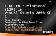 LINQ to Relational in Visual Studio 2008 SP1