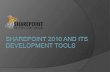 SharePoint 2010 and its development tools