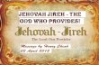 Jehovah Jireh 22nd apr henry cheah