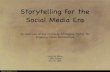 Storytelling for the Social Media Era