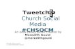Tweetchat Guide: Church Social Media (#chsocm) Chat (Revised 2014)