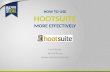 How to use hootsuite more effectively