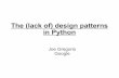 The lack of  design patterns in python