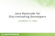 Java Bytecode for Discriminating Developers - JavaZone 2011