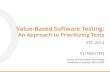 [Vu Van Nguyen]  Value-based Software Testing an Approach to Prioritizing Tests