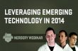 Putting Emerging Technology to Use in 2014