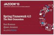 JAZOON'13 - Sam Brannen - Spring Framework 4.0 - The Next Generation
