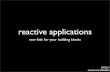 Reactive Applications