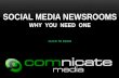 Social Media Newsrooms - Why You Need One