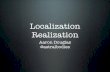 Localization Realization