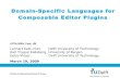 Domain-Specific Languages for Composable Editor Plugins (LDTA 2009)