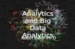 Analytics and Big Data Analytics