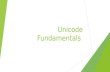 Unicode Fundamentals