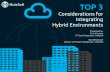 Top 3 Considerations for Integrating Hybrid Environments