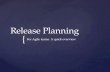 Release Planning. For Agile Teams. A Quick Overview