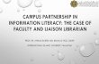 Ahmad Bakeri Abu Bakar - Campus partnership in information literacy: the case of faculty and liaison librarian