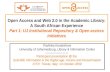 Open Access in the Academic Libraries: Part 1: UJ Institutional Repository & Open access initiatives