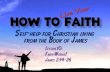 100207 How To Live Your Faith 10 Faith Works   James 2 14 26