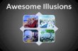 Awesome Illusions